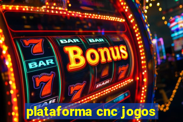 plataforma cnc jogos